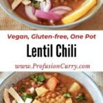 Pinterest image with text overlay for one pot, vegan and gluten-free Lentil Chili Recipe.