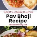 Instant Pot Pav Bhaji recipe with mashed vegetables served with toasted buttery pav.