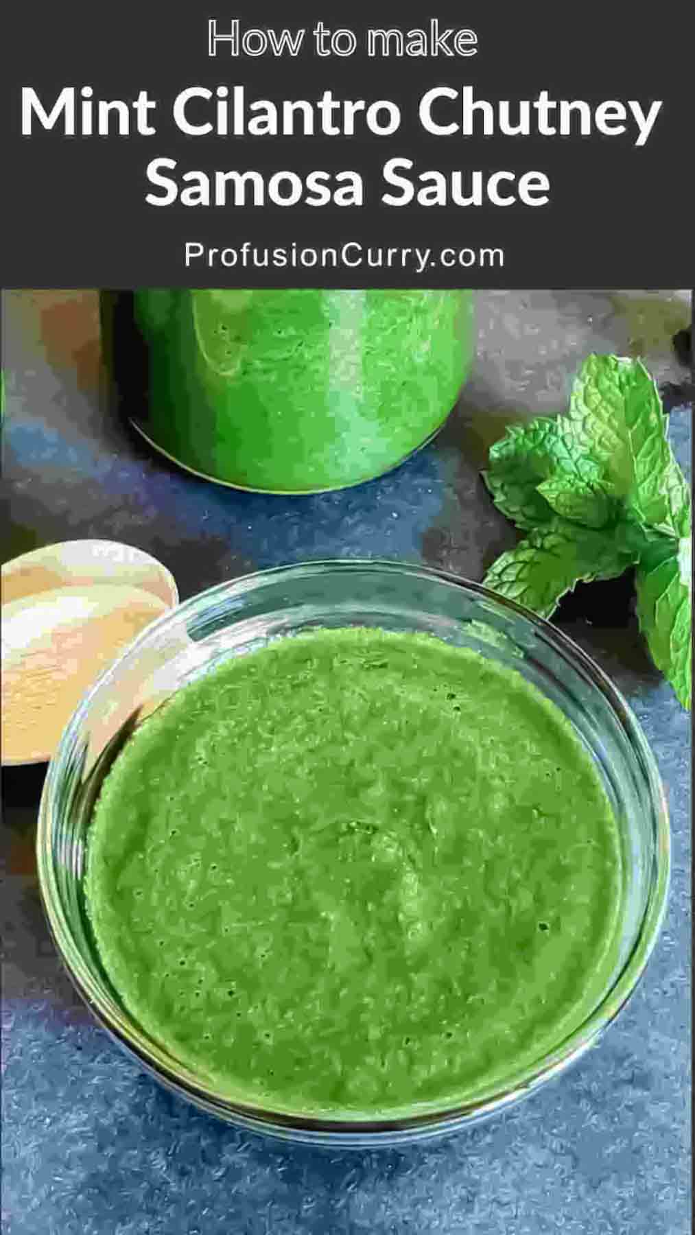 5-Minute Green Chutney which is Better Than Store-Bought Chutney is the only Chutney You Need. Use it for samosa dipping sauce. Cilantro Mint Chutney.
