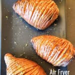 Pinterest image with text overlay for Hasselback sweet potatoes made in the air fryer.
