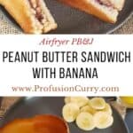 Pinterest share image for peanut butter banana sandwich with air fryer option.