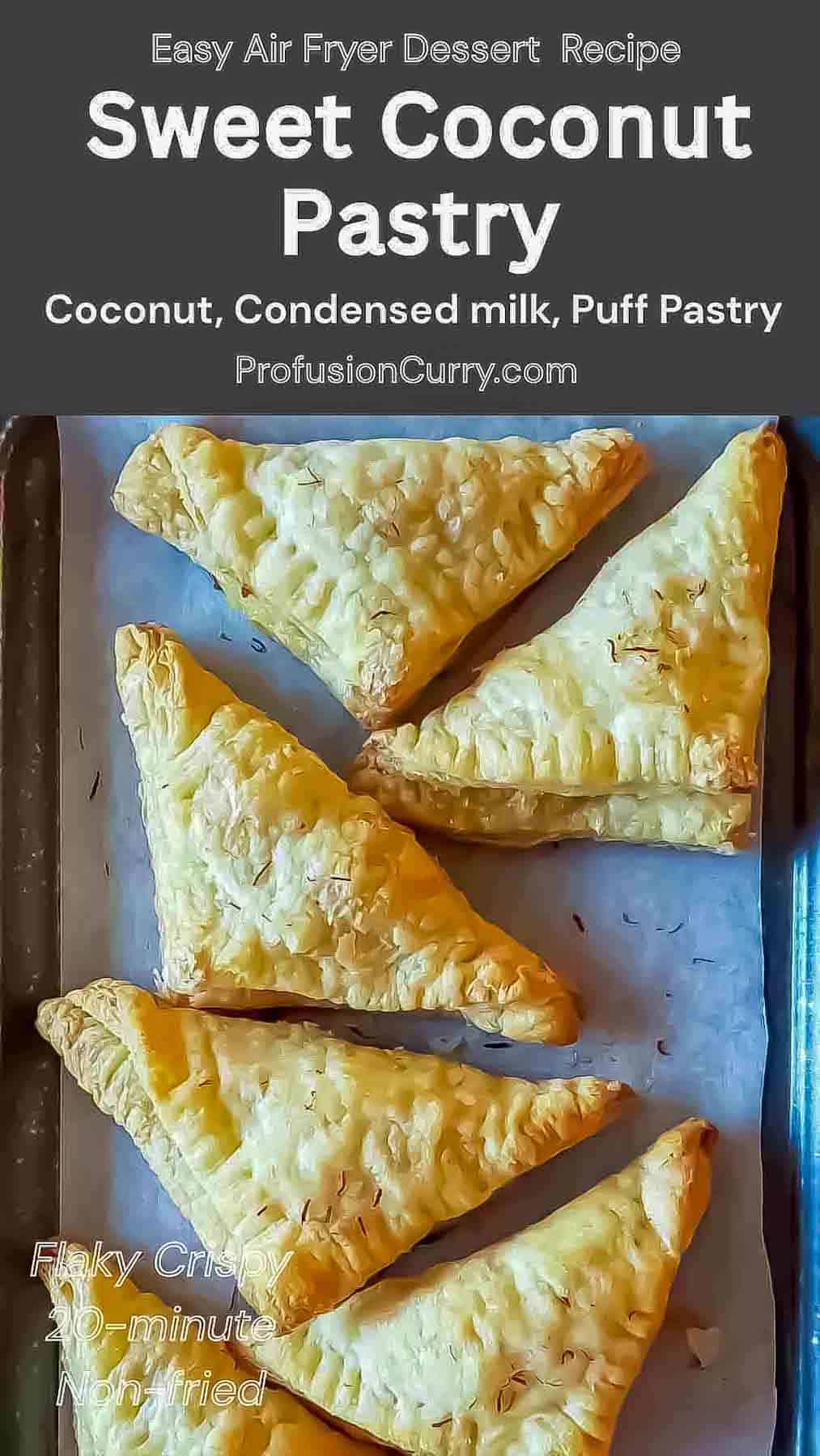 Flaky and golden Sweet Coconut Puff Pastry Dessert filled with sweet coconut, condensed milk, pistachios, almonds, raisins, and cardamom. These easy triangle-shaped pastries are crisp on the outside and soft and chewy inside. Perfect for holidays, parties, brunch, or an afternoon treat with coffee or tea. An easy coconut dessert made with store-bought puff pastry.