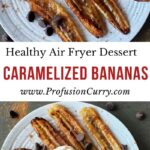 Pinterest image with text overlay for caramelized bananas made in air fryer.