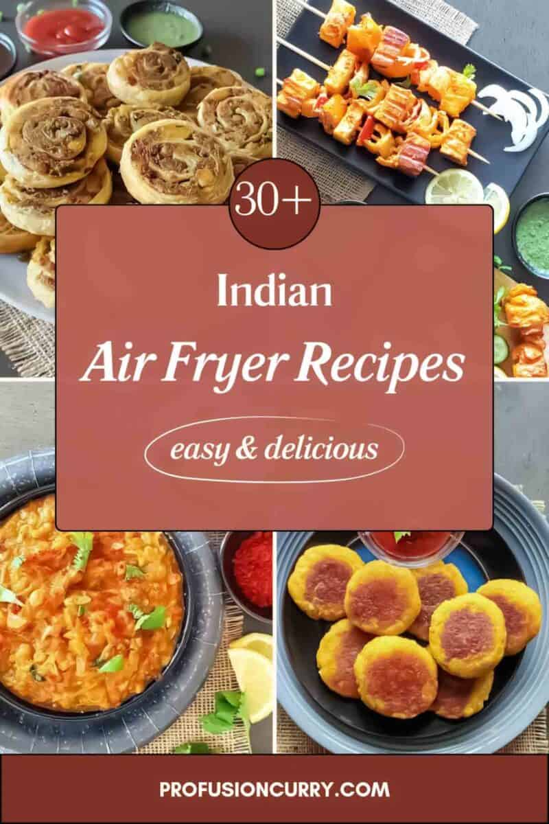 25+ Indian Air Fryer Recipes - Profusion Curry