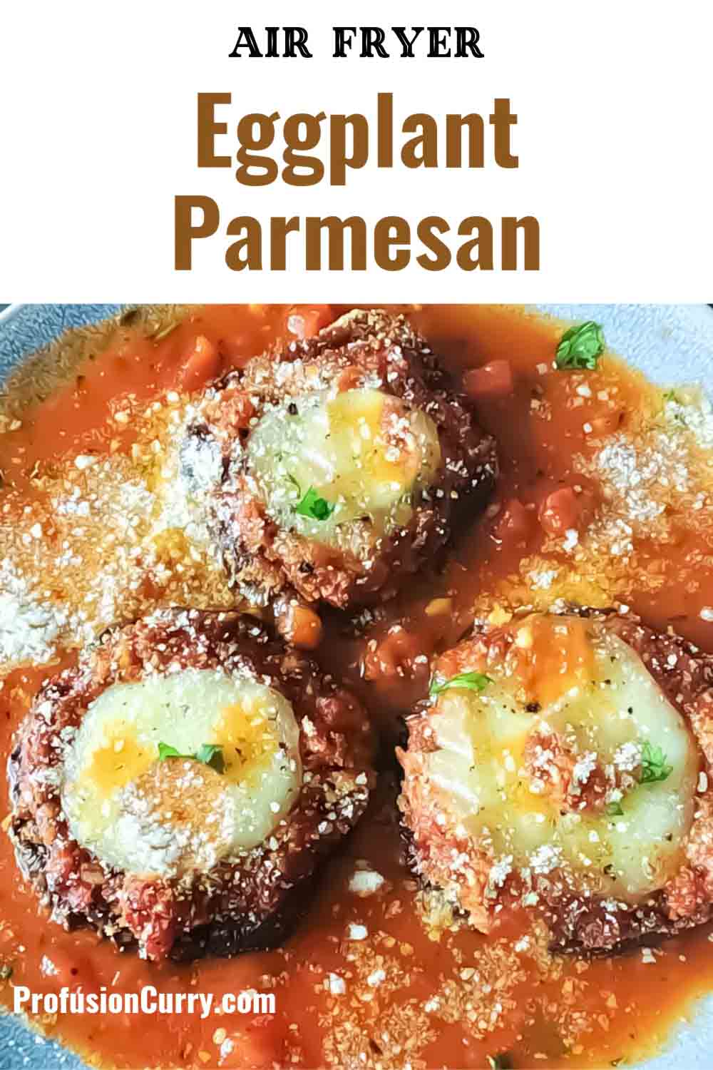 Air Fryer Eggplant Parmesan is crispy, cheesy and healthier version of the classic Eggplant recipe.