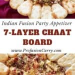 Social share image with text overlay for 7-layer chaat board with Indian Fusion appetizer dip.