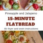 Easy 15-minute vegetarian flatbread pizza made with store-bought flatbread, pineapple, and fresh jalapeños.